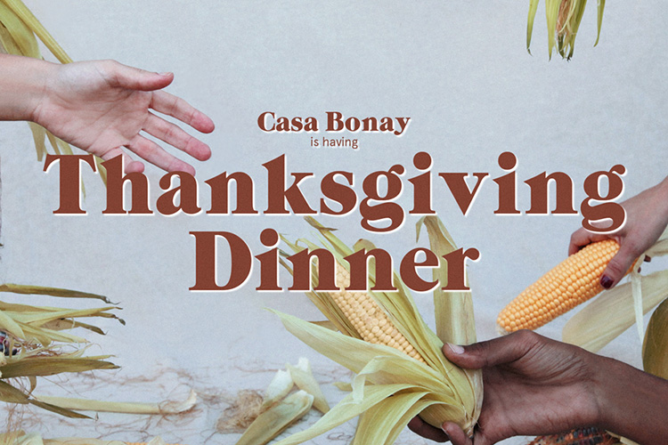 Casa Bonay Thanksgiving