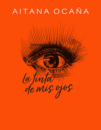 "La Tinta de mis Ojos" de Aitana Ocaña