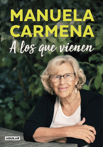 "A Los Que Vienen" de Manuela Carmena