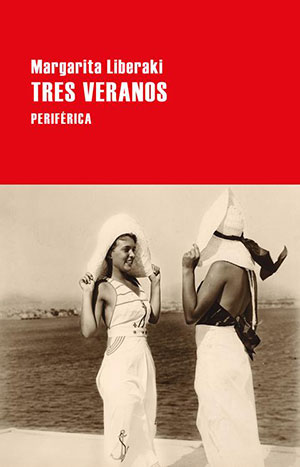 Tres Veranos (Periférica), de Margarita Liberaki
