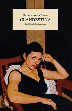 Clandestina (Periférica + Errata Naturae), de Marie Jalowiczz Simon