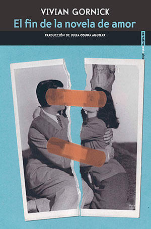 El fin de la Novela de Amor (Sexto Piso), de Vivian Gornick