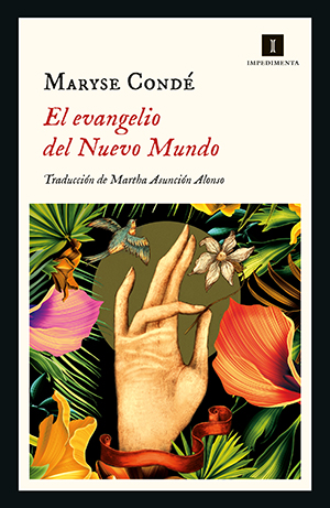 El Evangelio del Nuevo Mundo (Impedimenta), de Maryse Condé