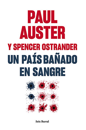 UN PAÍS BAÑADO EN SANGRE (Seix Barral), de Paul Auster