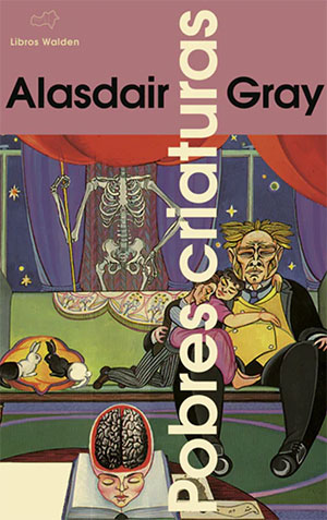 POBRES CRIATURAS (Walden), de Alasdair Gray