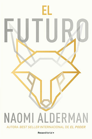 EL FUTURO (Roca), de Naomi Alderman
