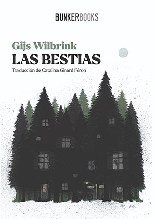 LAS BESTIAS (Bunker Books), de Gijs Wilbrink
